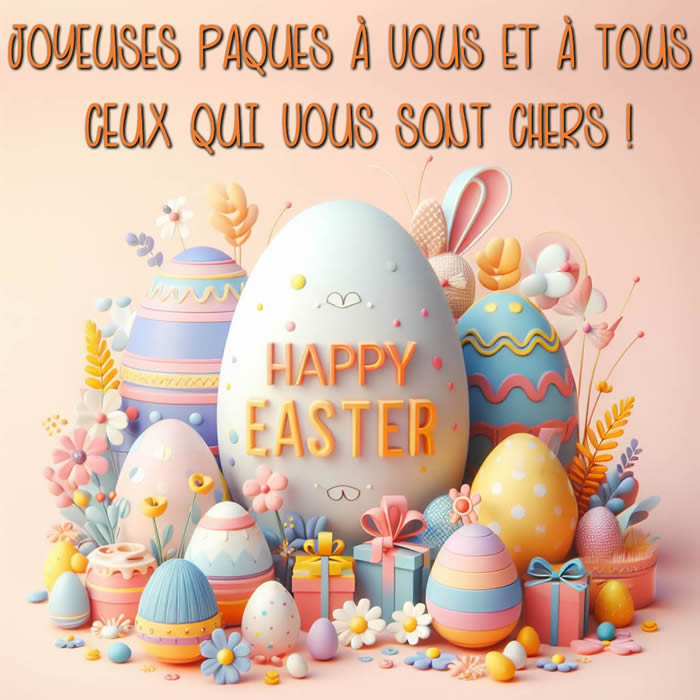 Image Joyeuses Pâques à vous et à tous ceux qui vous sont chers !
